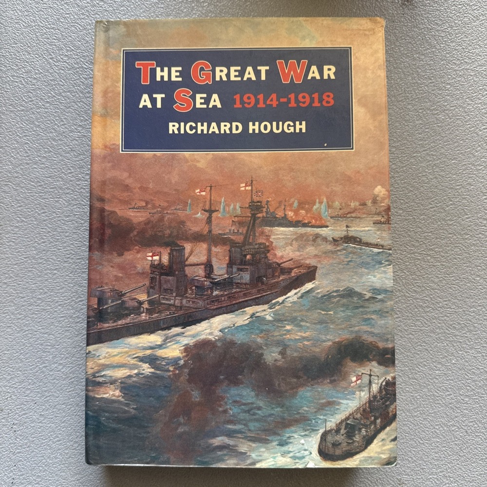 THE GREAT WAR AT SEA 1914-1918 by Richard Hough HARDCOVER Dust Jacket WWI